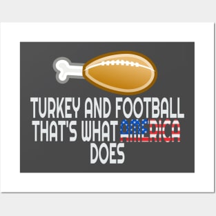 Football and Turkey That's What America Does Posters and Art